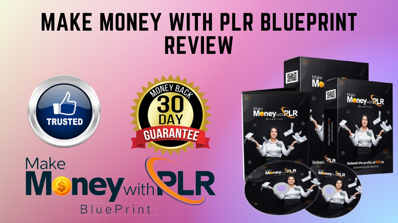 Make Money with PLR Blueprint Review