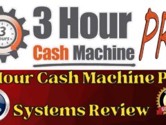 3 Hour Cash Machine Pro Systems Review